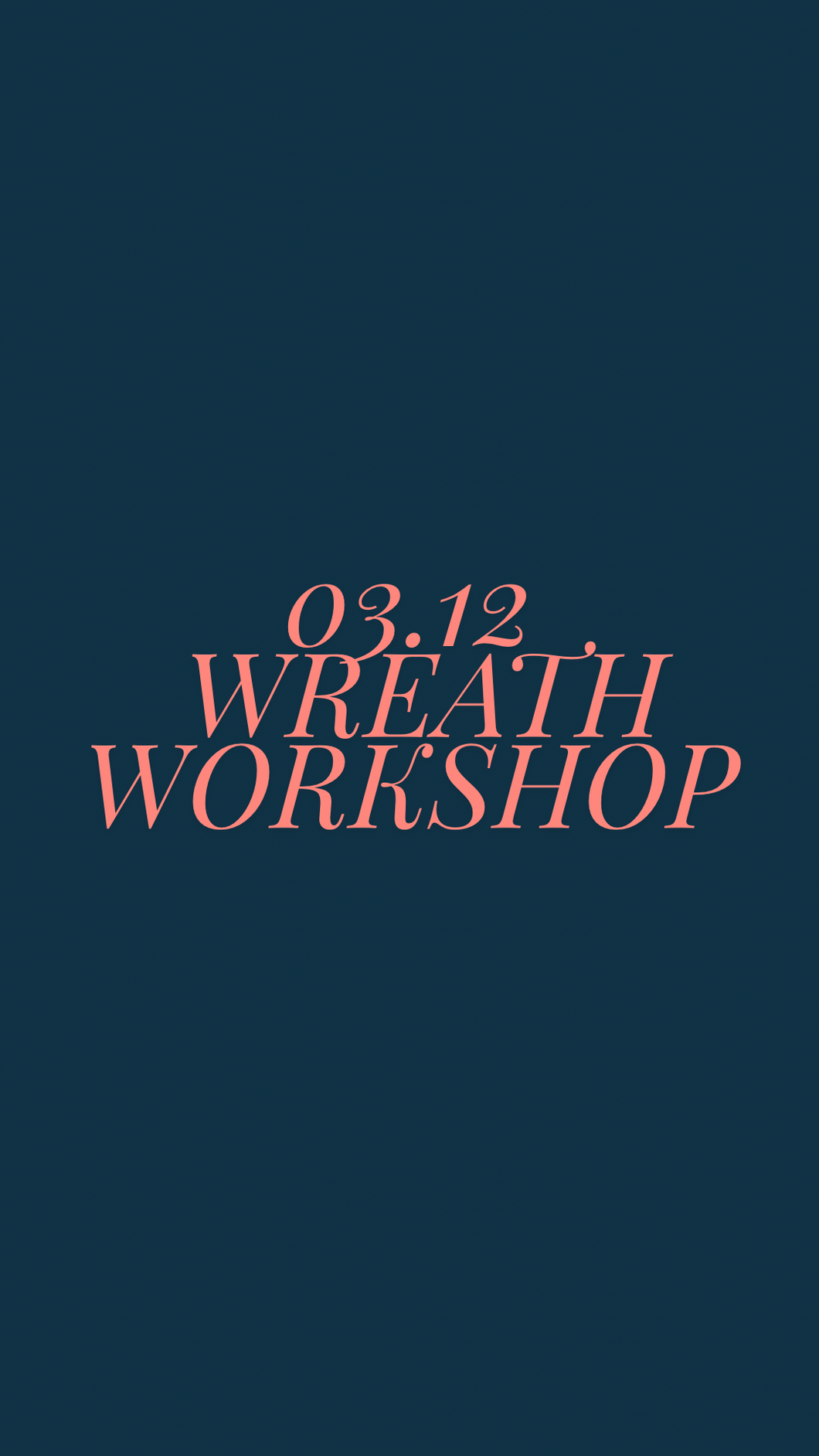 Wreath Workshop 3.12